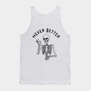 Never Better Tank Top